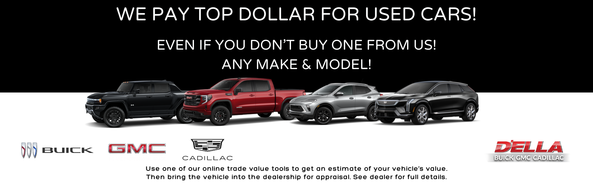 D'ELLA Buick GMC Cadillac Buys Used Cars